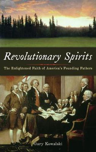 Cover image for Revolutionary Spirits: The Enlightened Faith of America's Founding Fathers