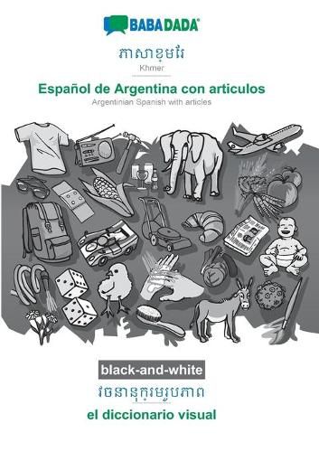 Cover image for BABADADA black-and-white, Khmer (in khmer script) - Espanol de Argentina con articulos, visual dictionary (in khmer script) - el diccionario visual: Khmer (in khmer script) - Argentinian Spanish with articles, visual dictionary