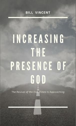 Cover image for Increasing the Presence of God