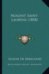 Cover image for Nogent Saint-Laurens (1858)