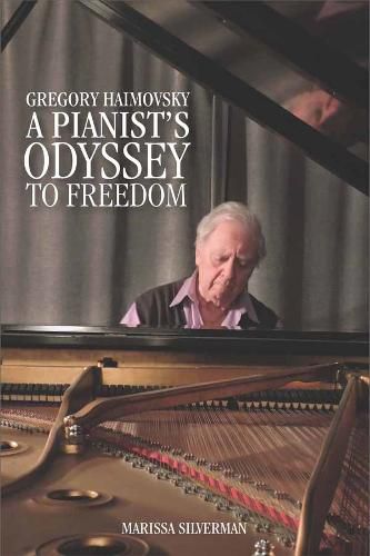 Cover image for Gregory Haimovsky: A Pianist's Odyssey to Freedom