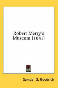 Cover image for Robert Merry's Museum (1841)