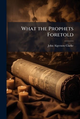 Cover image for What the Prophets Foretold