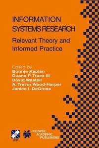 Cover image for Information Systems Research: Relevant Theory and Informed Practice