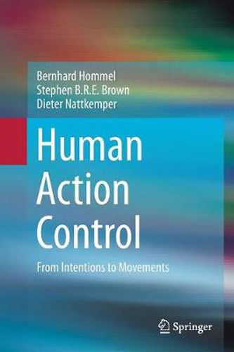 Cover image for Human Action Control: From Intentions to Movements