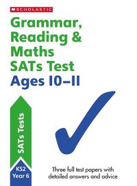 Cover image for Grammar, Reading & Maths SATs Test Ages 10-11