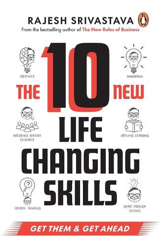 Cover image for The 10 New Life-Changing Skills: Get Them and Get Ahead