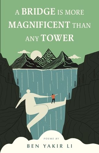 Cover image for A Bridge is More Magnificent Than Any Tower