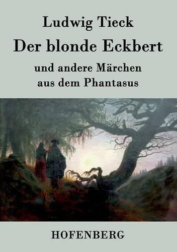 Cover image for Der blonde Eckbert: und andere Marchen aus dem Phantasus