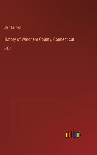 Cover image for History of Windham County, Connecticut