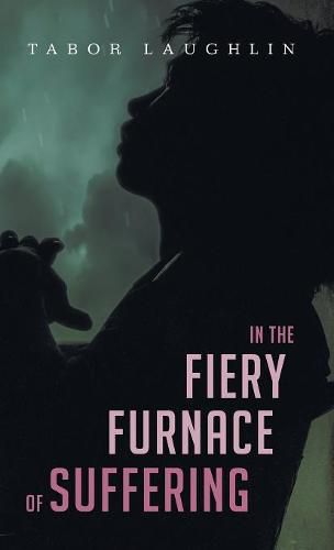 Cover image for In the Fiery Furnace of Suffering