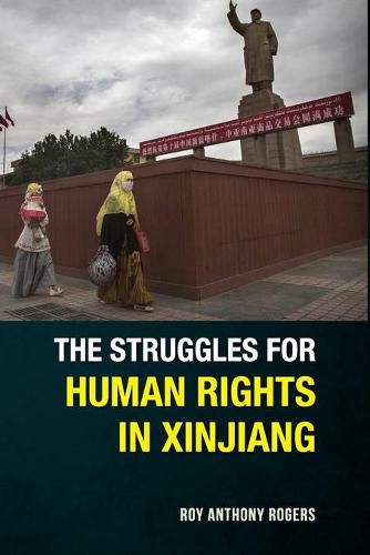 Cover image for The Struggles for Human Rights in Xinjiang