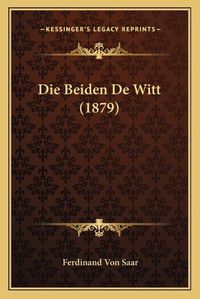 Cover image for Die Beiden de Witt (1879)