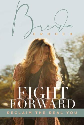 Cover image for Fight Forward: Reclaim the Real You