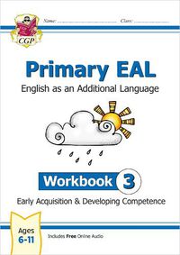 Cover image for New Primary EAL: English for Ages 6-11 - Workbook 3 (Early Acquisition & Developing Competence)