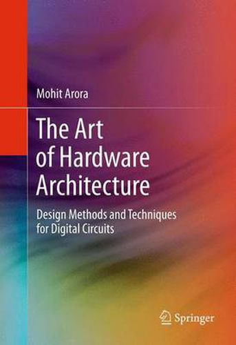 Cover image for The Art of Hardware Architecture: Design Methods and Techniques for Digital Circuits