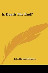 Cover image for Is Death the End?