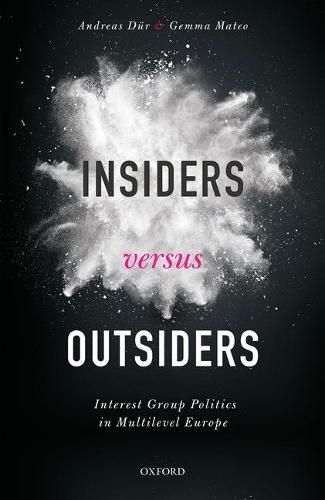 Cover image for Insiders versus Outsiders: Interest Group Politics in Multilevel Europe