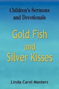 Cover image for Gold Fish and Silver Kisses