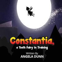 Cover image for Constantia, a Tooth Fairy In Training