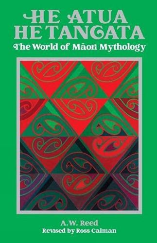 Cover image for He Atua, He Tangata: The World of Maori Mythology