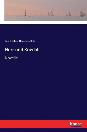 Herr und Knecht: Novelle