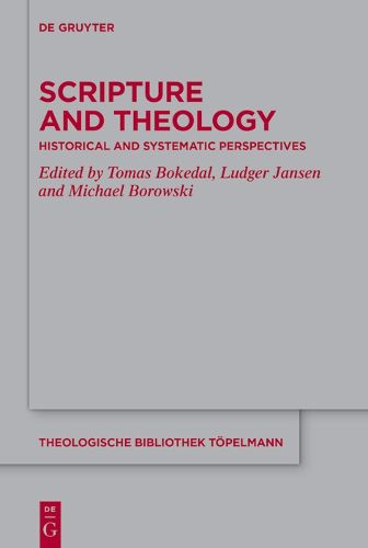 Cover image for Scripture and Theology: Historical and Systematic Perspectives