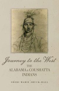 Cover image for Journey to the West: The Alabama and Coushatta Indians