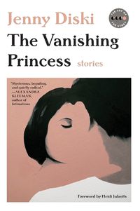 Cover image for The Vanishing Princess: Stories