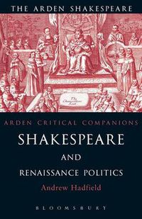 Cover image for Shakespeare and Renaissance Politics