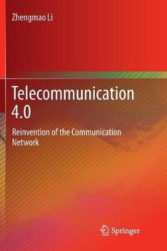 Cover image for Telecommunication 4.0: Reinvention of the Communication Network