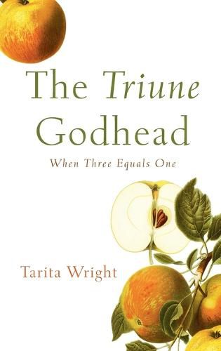 Cover image for The Triune Godhead: When Three Equals One