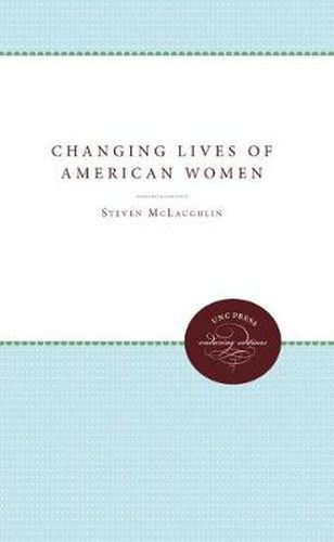 Cover image for The Changing Lives of American Women