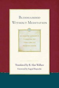 Cover image for Buddhahood Without Meditation