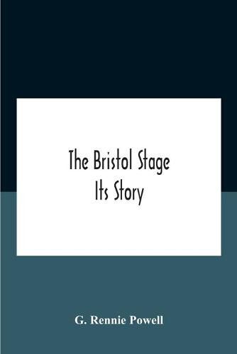 Cover image for The Bristol Stage; Its Story