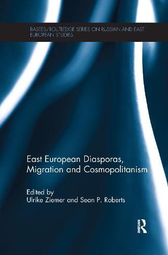 Cover image for East European Diasporas, Migration and Cosmopolitanism