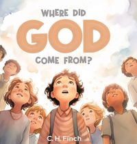 Cover image for Where Did God Come From?