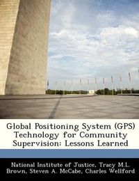 Cover image for Global Positioning System (GPS) Technology for Community Supervision