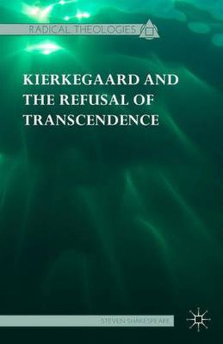 Cover image for Kierkegaard and the Refusal of Transcendence