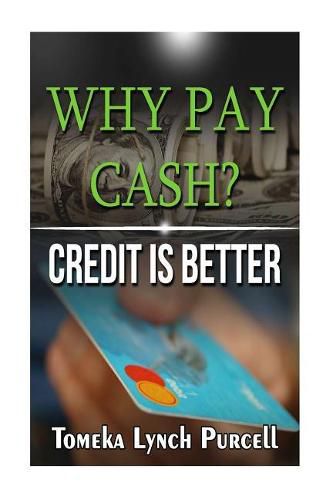 Cover image for Why Pay Cash Credit Is Better