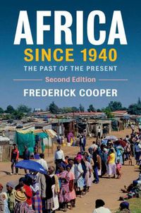 Cover image for Africa since 1940: The Past of the Present