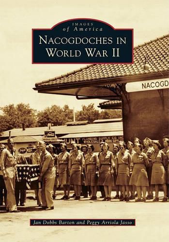Cover image for Nacogdoches in World War II