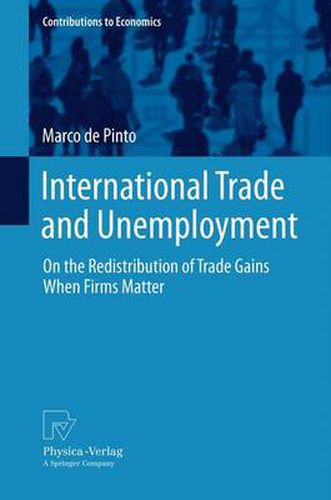 Cover image for International Trade and Unemployment: On the Redistribution of Trade Gains When Firms Matter