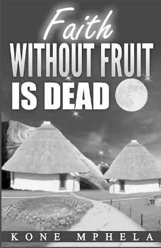 Faith Without Fruit Is Dead