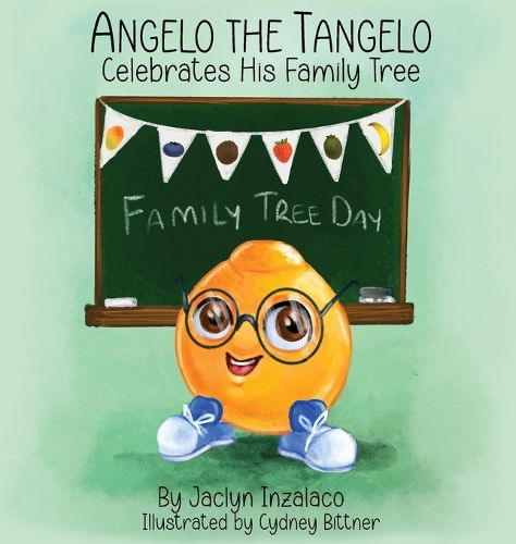 Cover image for Angelo the Tangelo Celebrates His Family Tree