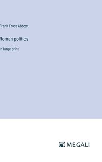 Cover image for Roman politics