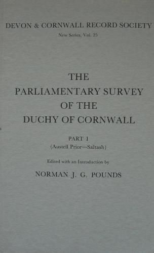 Cover image for The Parliamentary Survey of the Duchy of Cornwall, Part I