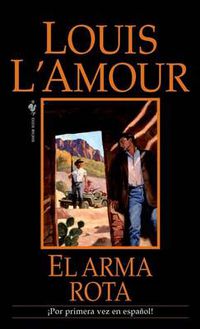 Cover image for El arma rota: Una novela