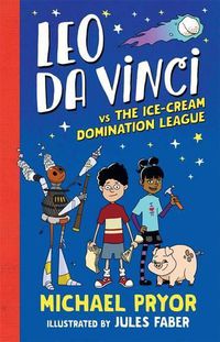 Cover image for Leo Da Vinci vs The Ice-Cream Domination League