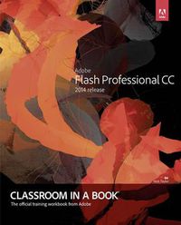 Cover image for Adobe Flash Professional CC Classroom in a Book (2014 release)